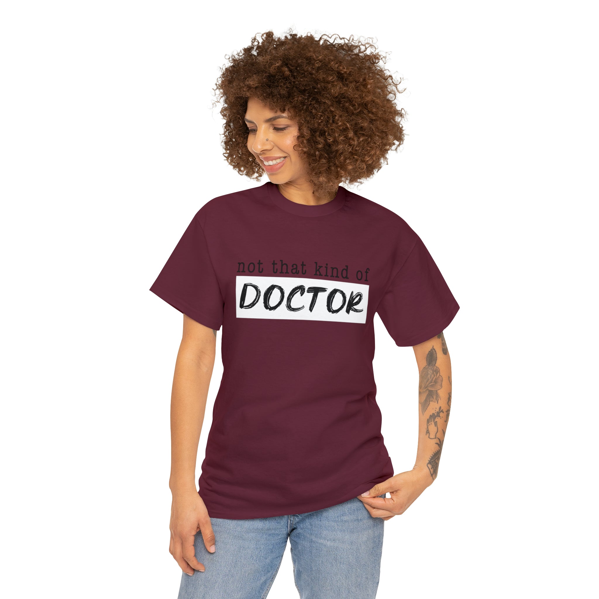 Not That Kind of Doctor- Typographic Tee Shirt