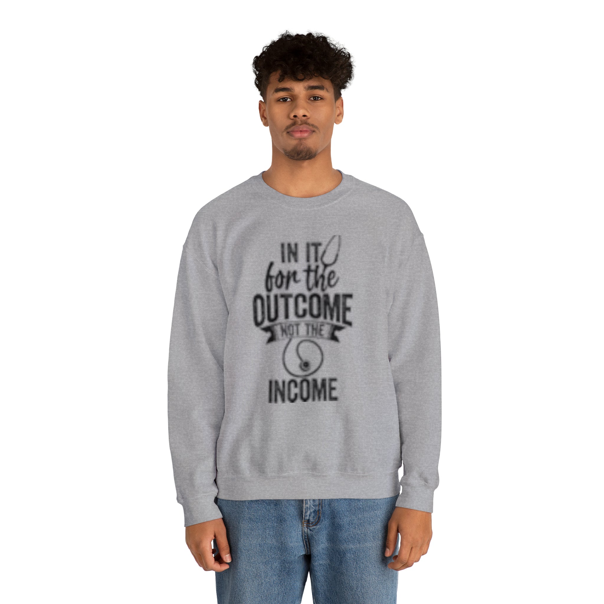 IN IT for the OUTCOME NOT THE INCOME | Unisex Heavy Blend™ Crewneck Sweatshirt